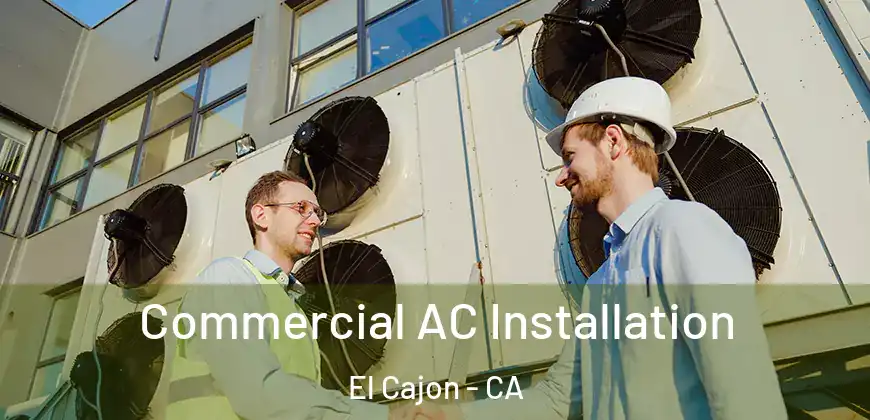  Commercial AC Installation El Cajon - CA