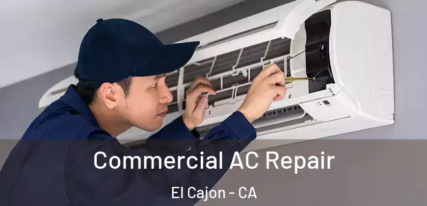  Commercial AC Repair El Cajon - CA