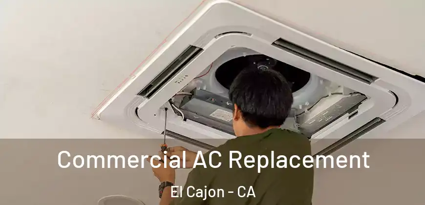  Commercial AC Replacement El Cajon - CA