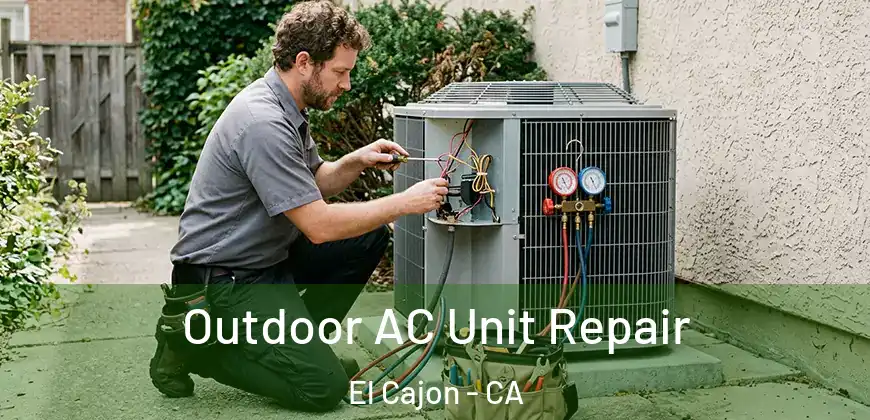  Outdoor AC Unit Repair El Cajon - CA