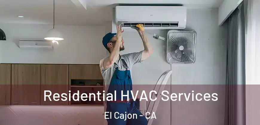 Residential HVAC Services El Cajon - CA